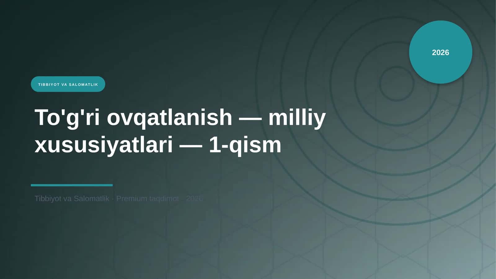To'g'ri ovqatlanish — milliy xususiyatlari — 1-qism