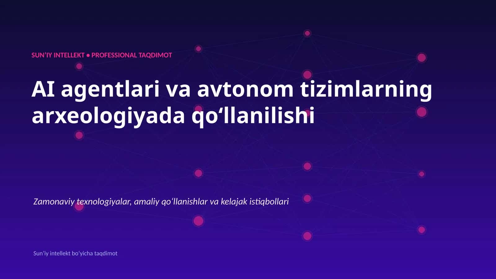 SUNʼIY INTELLEKT • PROFESSIONAL TAQDIMOT