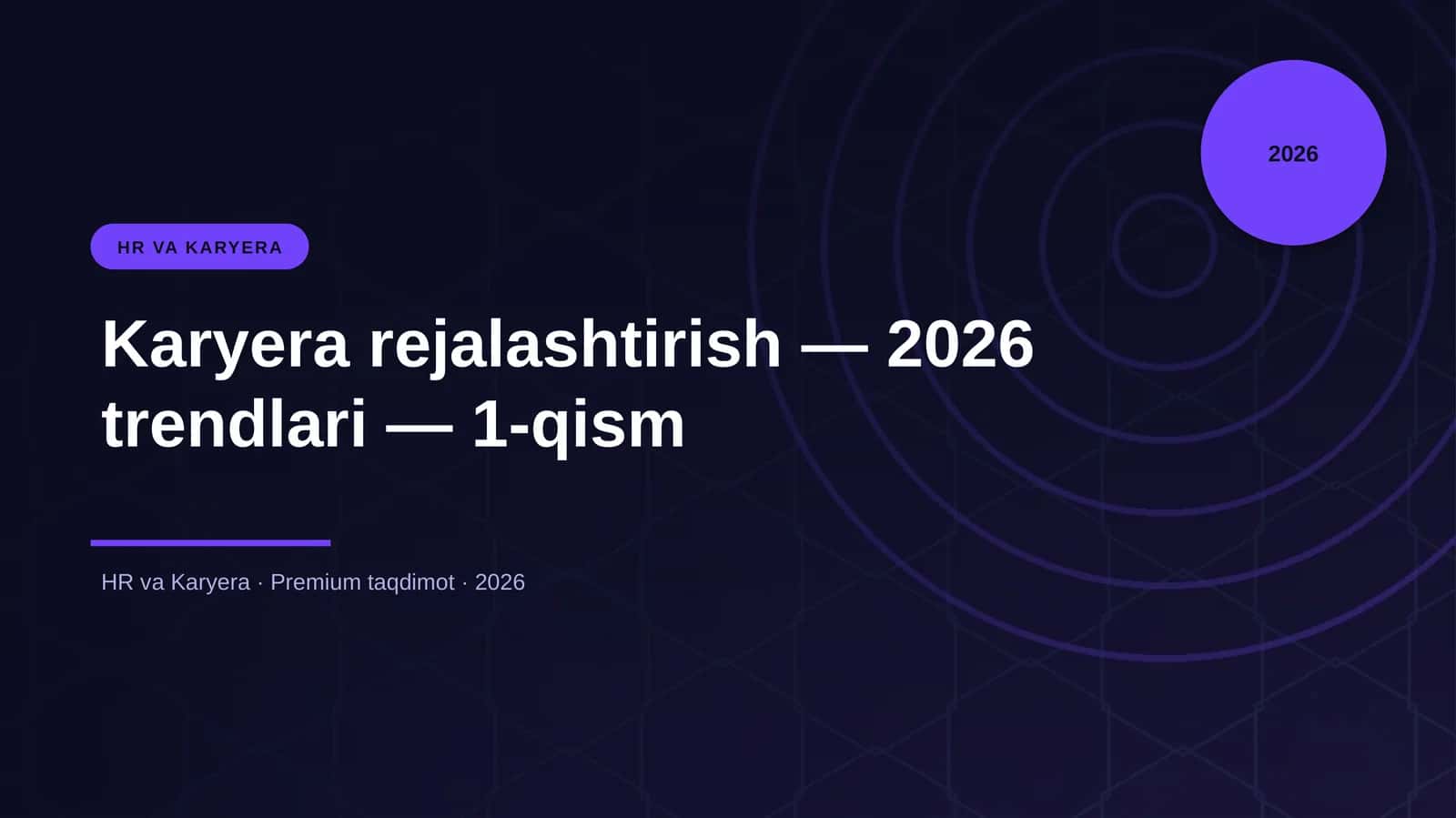 Karyera rejalashtirish — 2026 trendlari — 1-qism