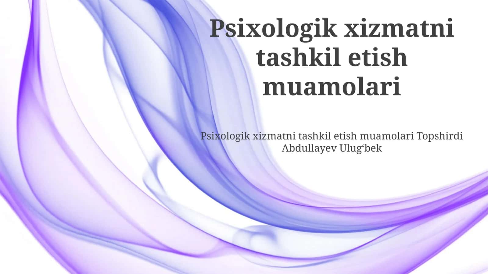 Psixologik xizmatni tashkil etish muamolari