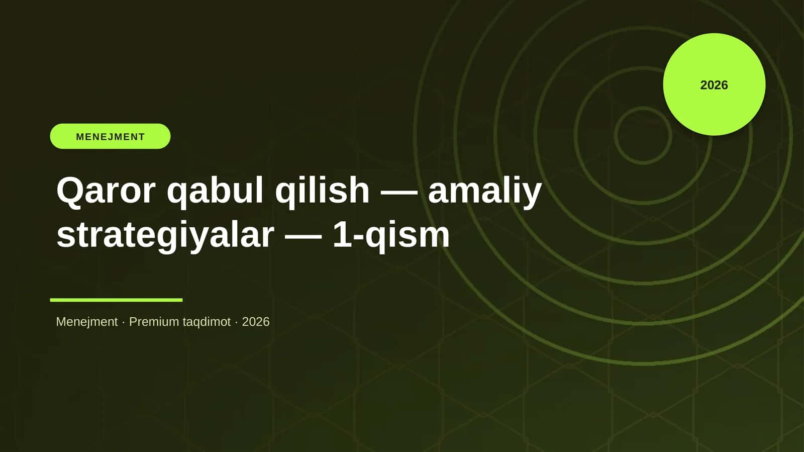 Qaror qabul qilish — amaliy strategiyalar — 1-qism