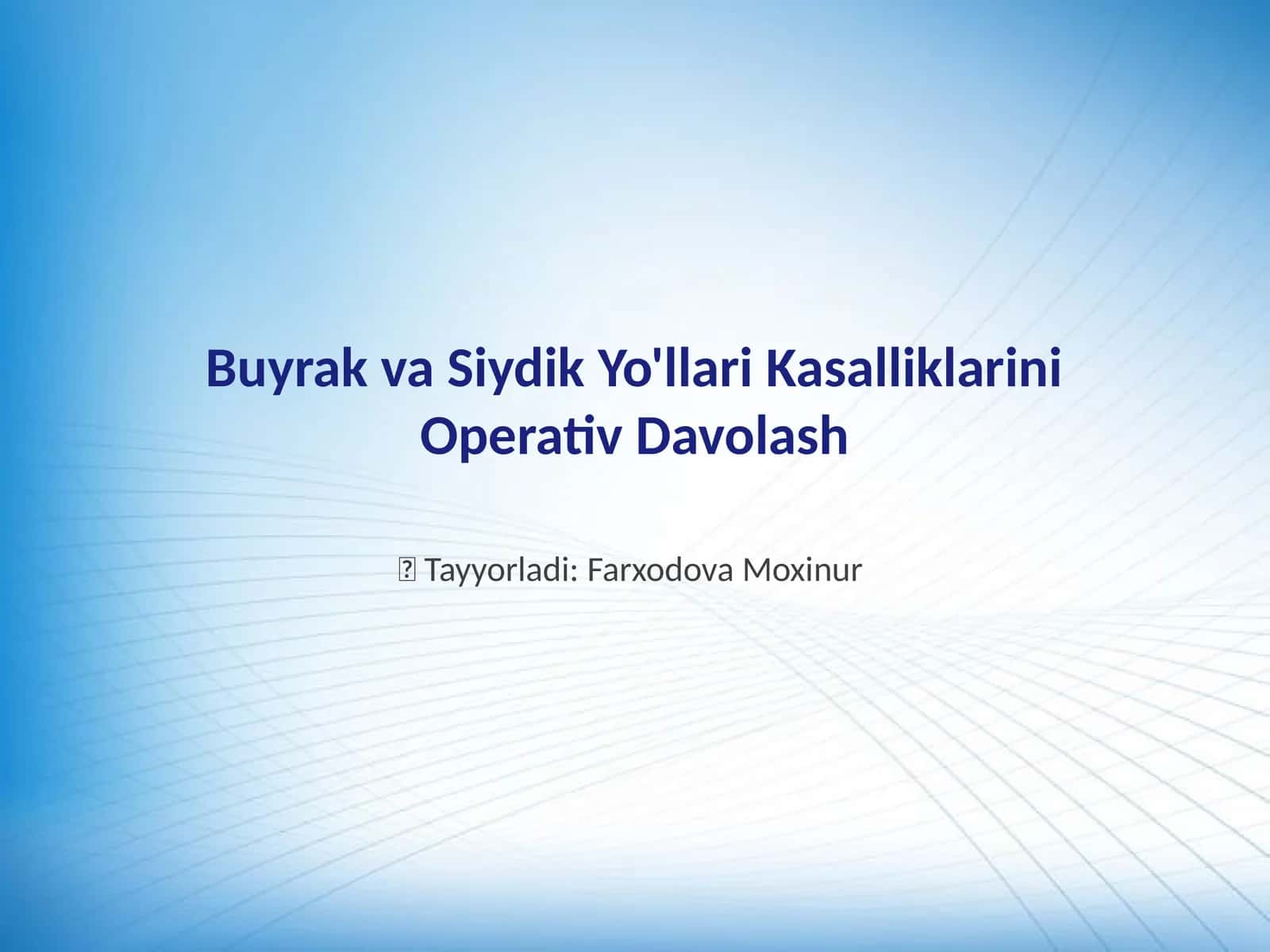 Buyrak va Siydik Yo'llari Kasalliklarini Operativ Davolash