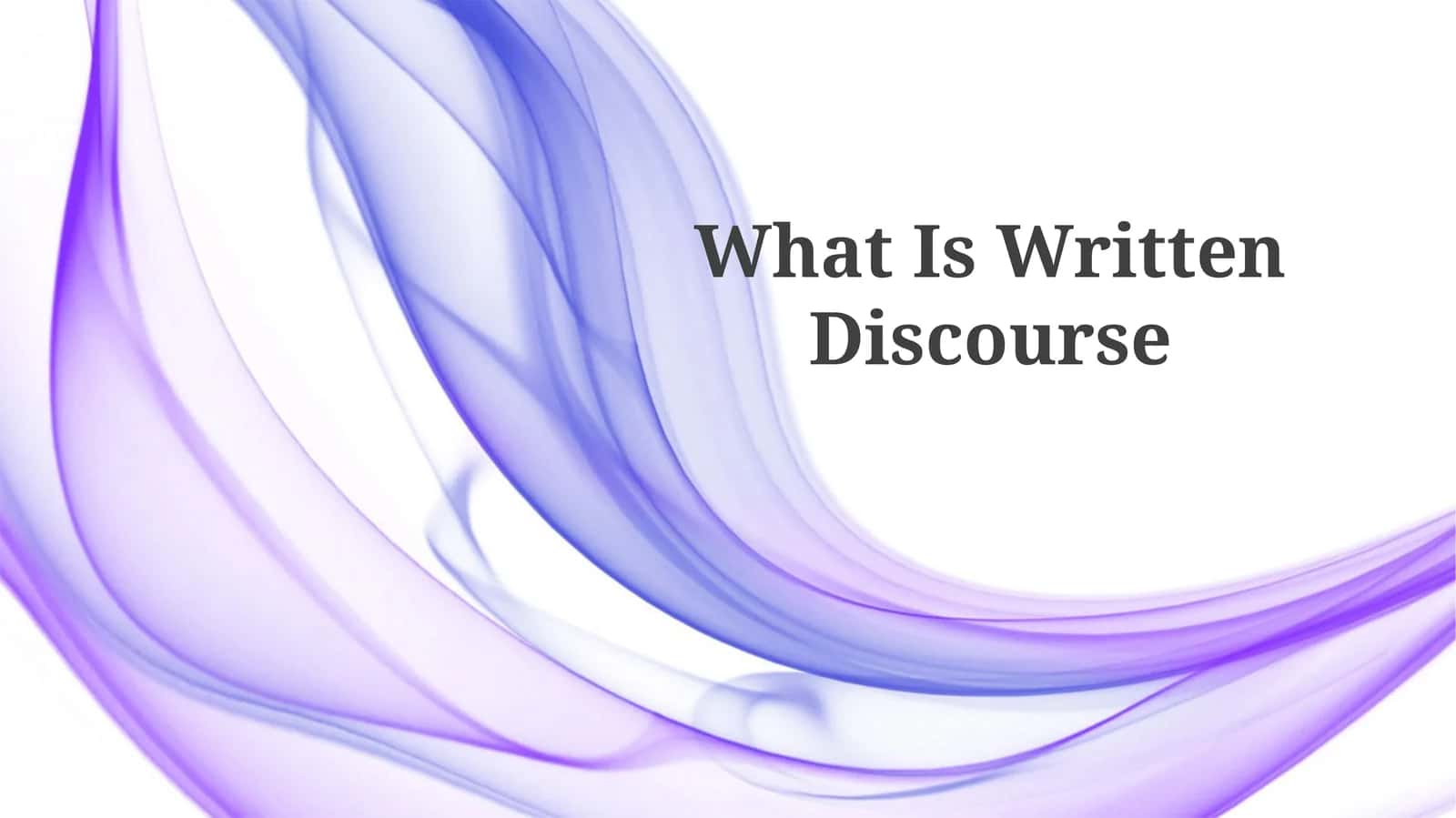 What Is Written Discourse