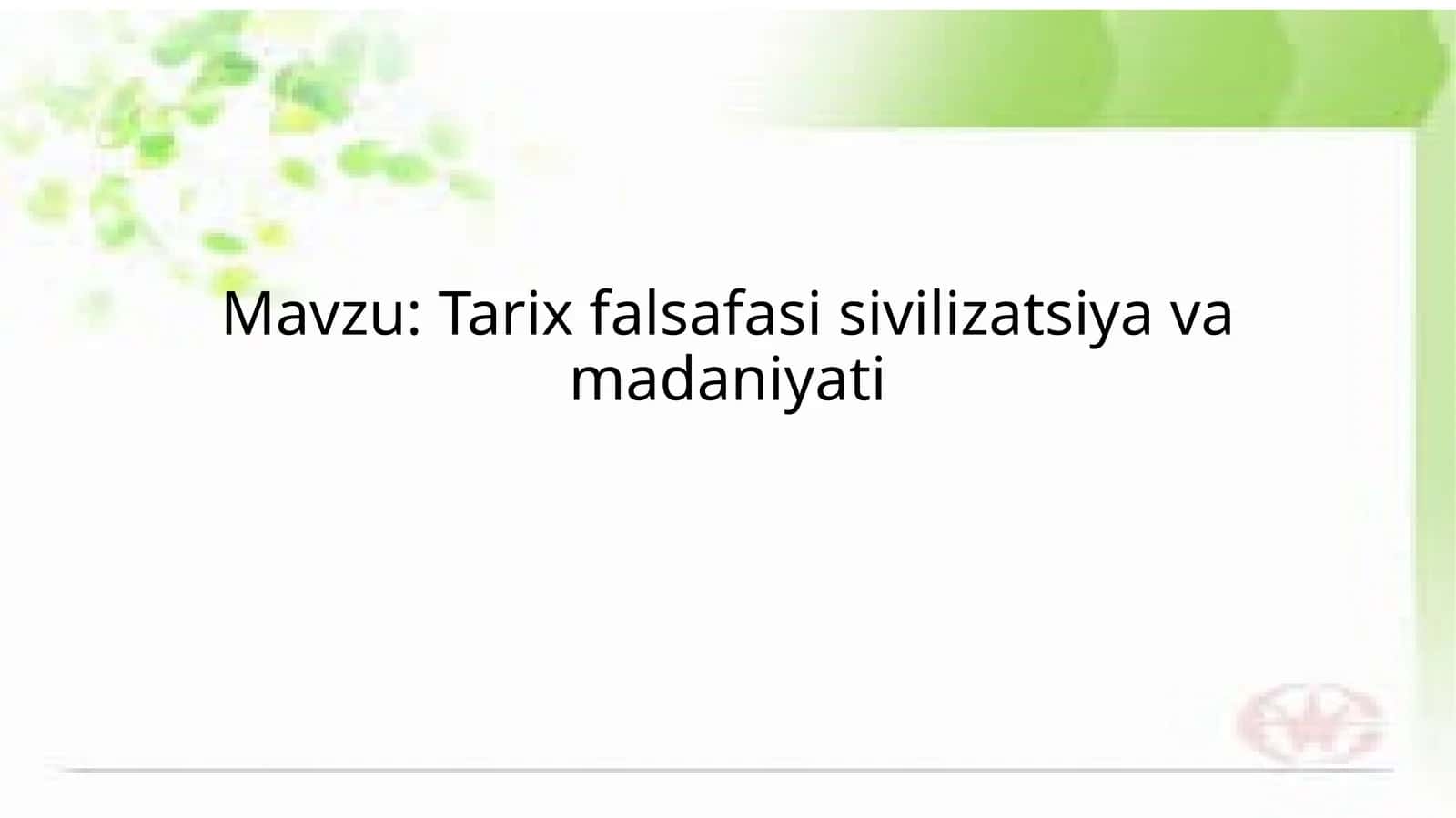 Tarix falsafasi sivilizatsiya va madaniyati