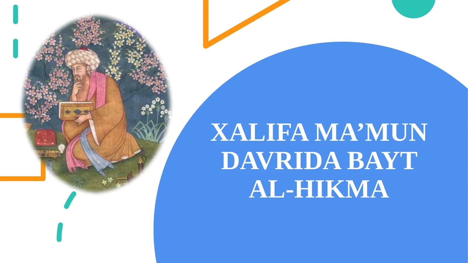 XALIFA MA’MUN DAVRIDA BAYT AL-HIKMA