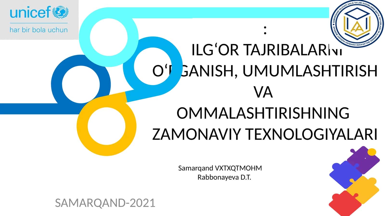 ILG‘OR TAJRIBALARNI O‘RGANISH, UMUMLASHTIRISH VA OM MALASHTIRISHNING ZAMONAVIY TEXNOLOGIYALARI