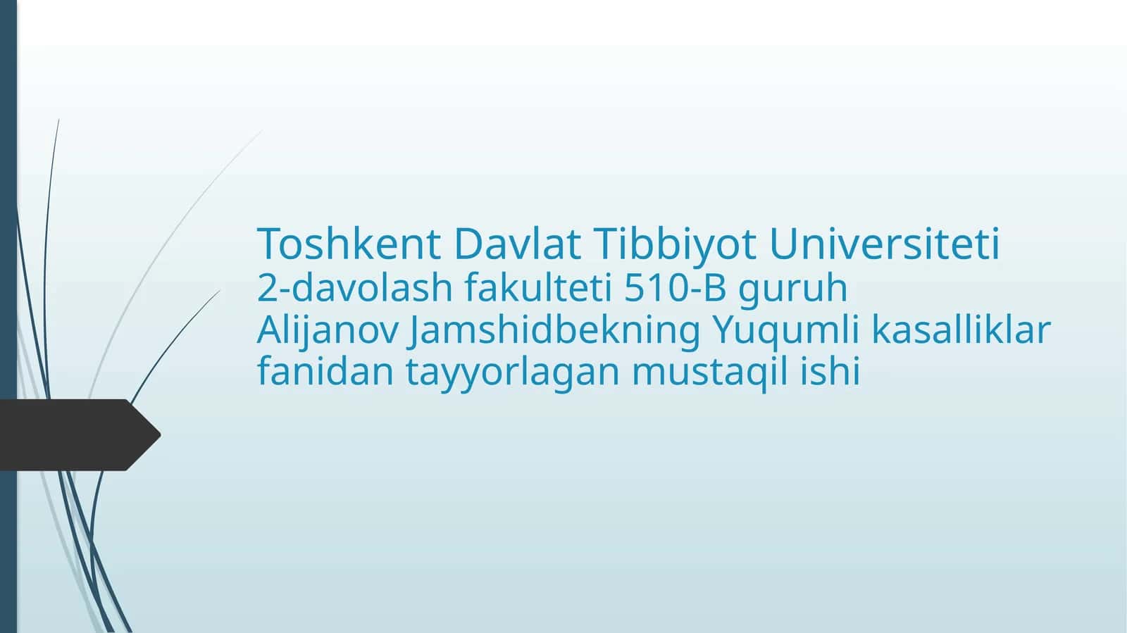 Yuqumli kasalliklar fanidan tayyorlagan mustaqil ishi
