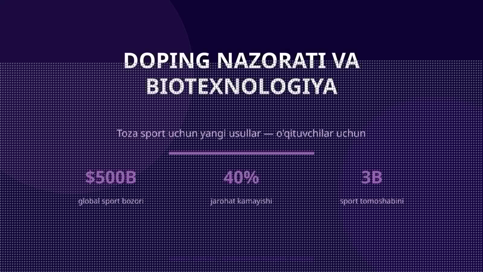 DOPING NAZORATI VA BIOTEXNOLOGIYA