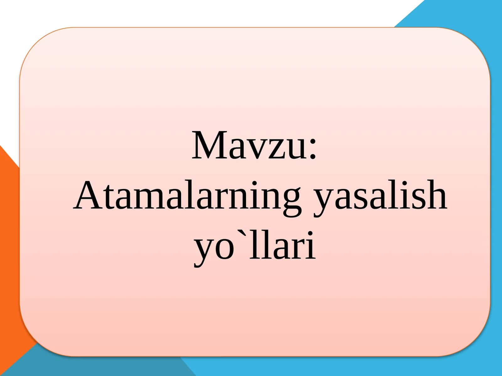 Atamalarning yasalishyo`llari