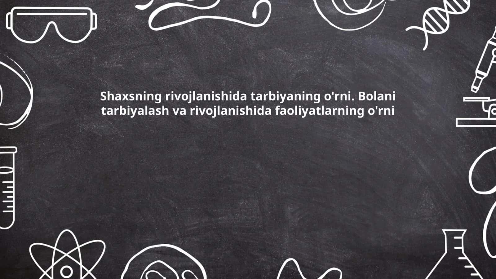 Tarbiyaning asosiy maqsadlari