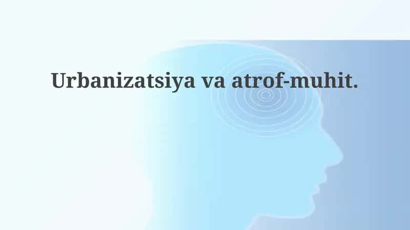 Urbanizatsiyavaatrof-muhit