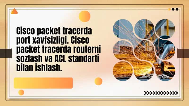 Cisco packet tracerda port xavfsizligi. Cisco packet tracerda routerni sozlash va ACL standarti bilan ishlash.