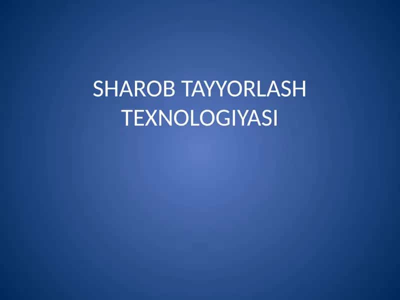 SHAROB TAYYORLASH TEXNOLOGIYASI
