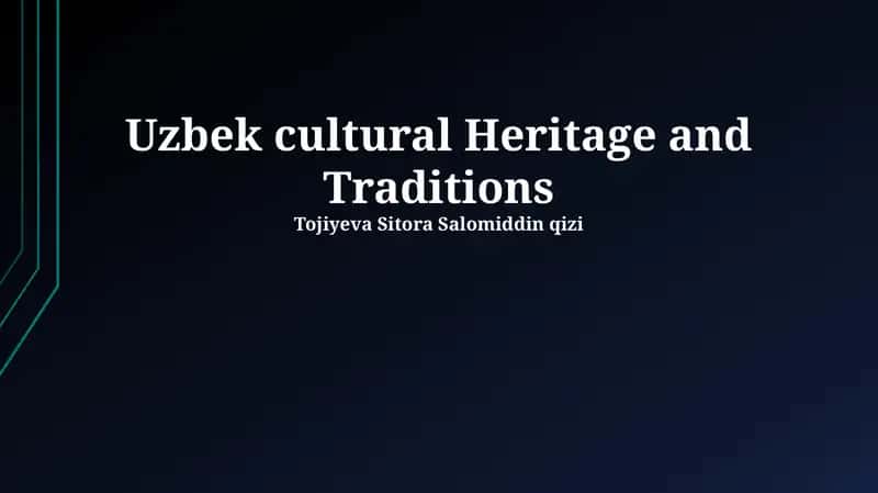 Uzbek cultural Heritage and Traditions