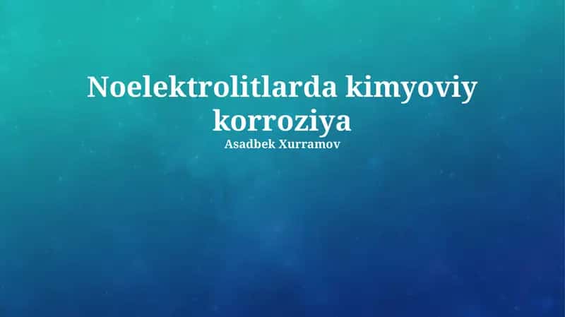 Kimyoviy korroziyaning asosiy prinsiplari