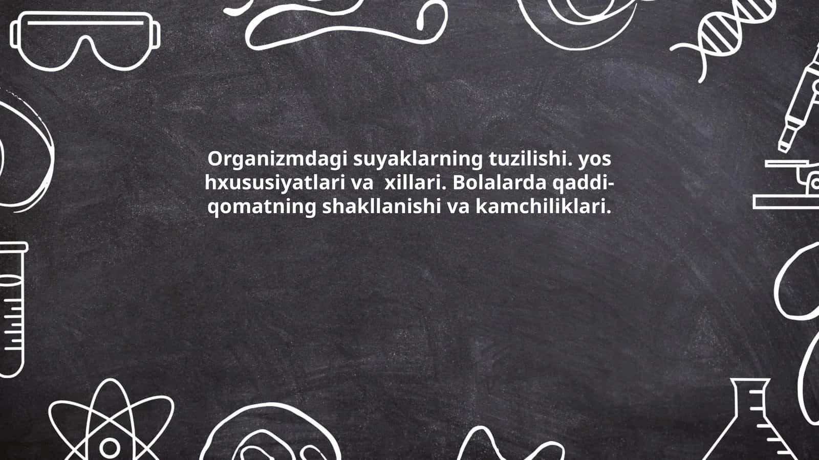 Organizmdagi suyaklarning tuzilishi. yos hxususiyatlari va xillari. Bolalarda qaddi-qomatning shakllanishi va kamchiliklari