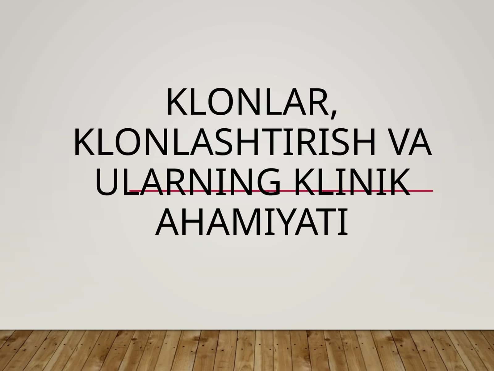KLONLAR, KLONLASHTIRISH VA ULARNING KLINIK AHAMIYATI