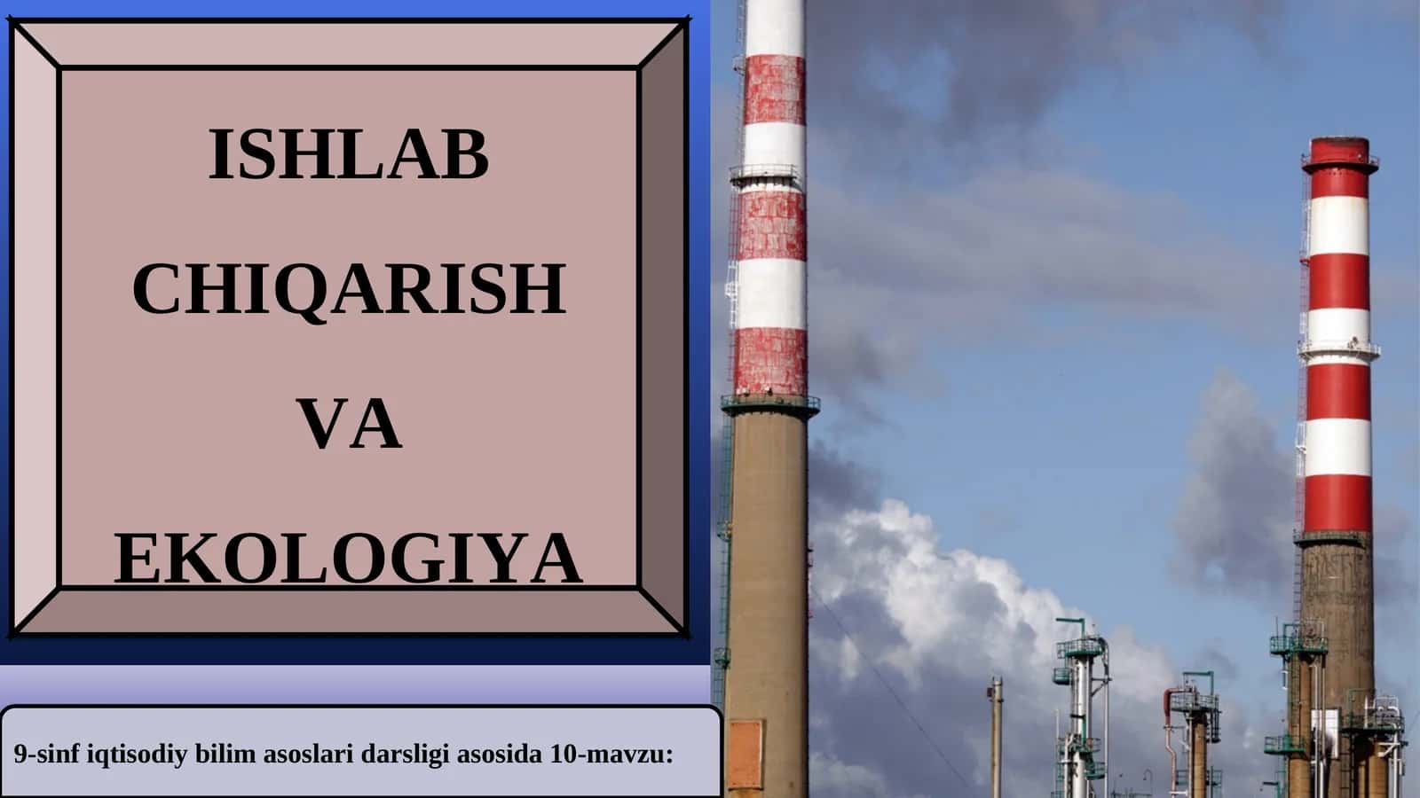 ISHLAB CHIQARISH VA EKOLOGIYA