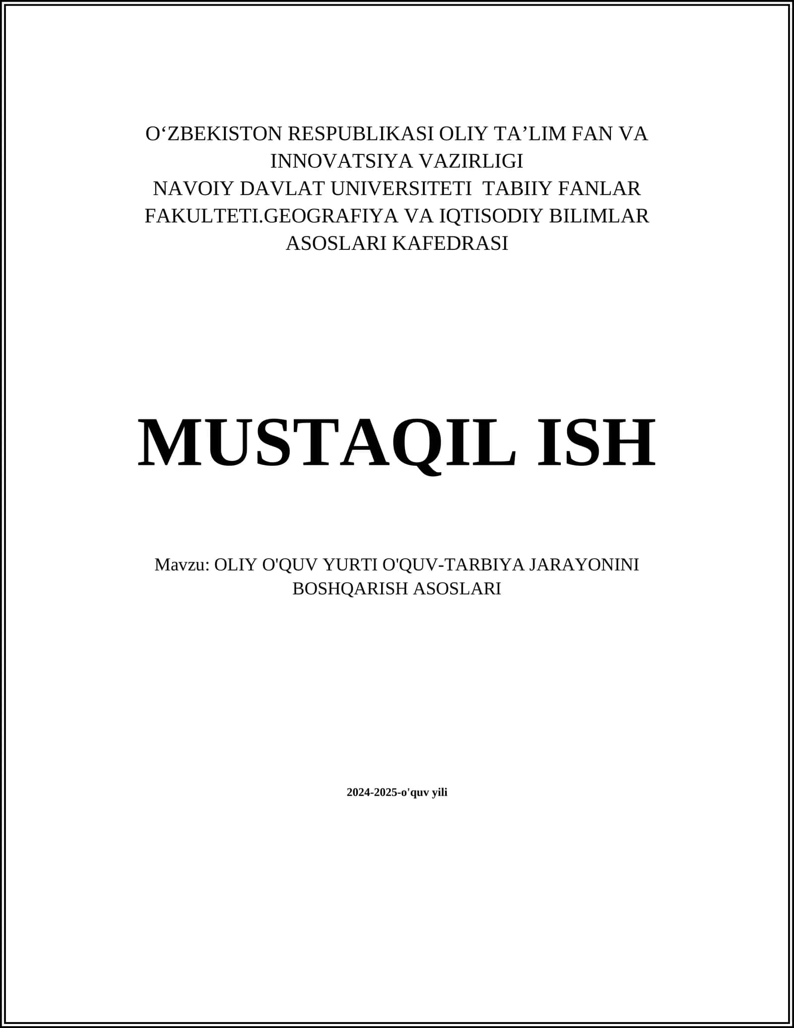 MUSTAQIL ISH Mavzu: OLIY O'QUV YURTI O'QUV-TARBIYA JARAYONINI BOSHQARISH ASOSLARI