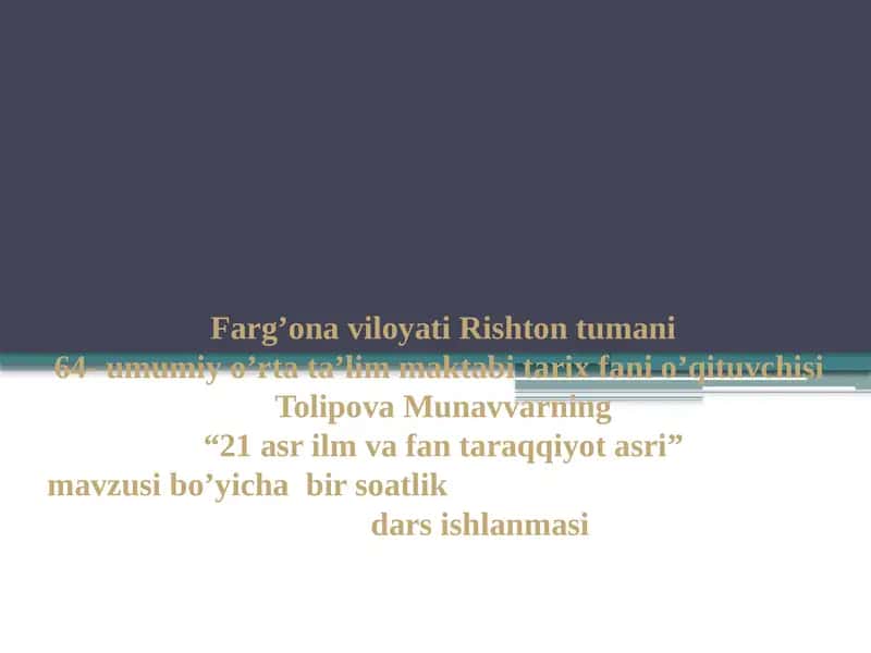 "21 asr ilm va fan taraqqiyot asri"