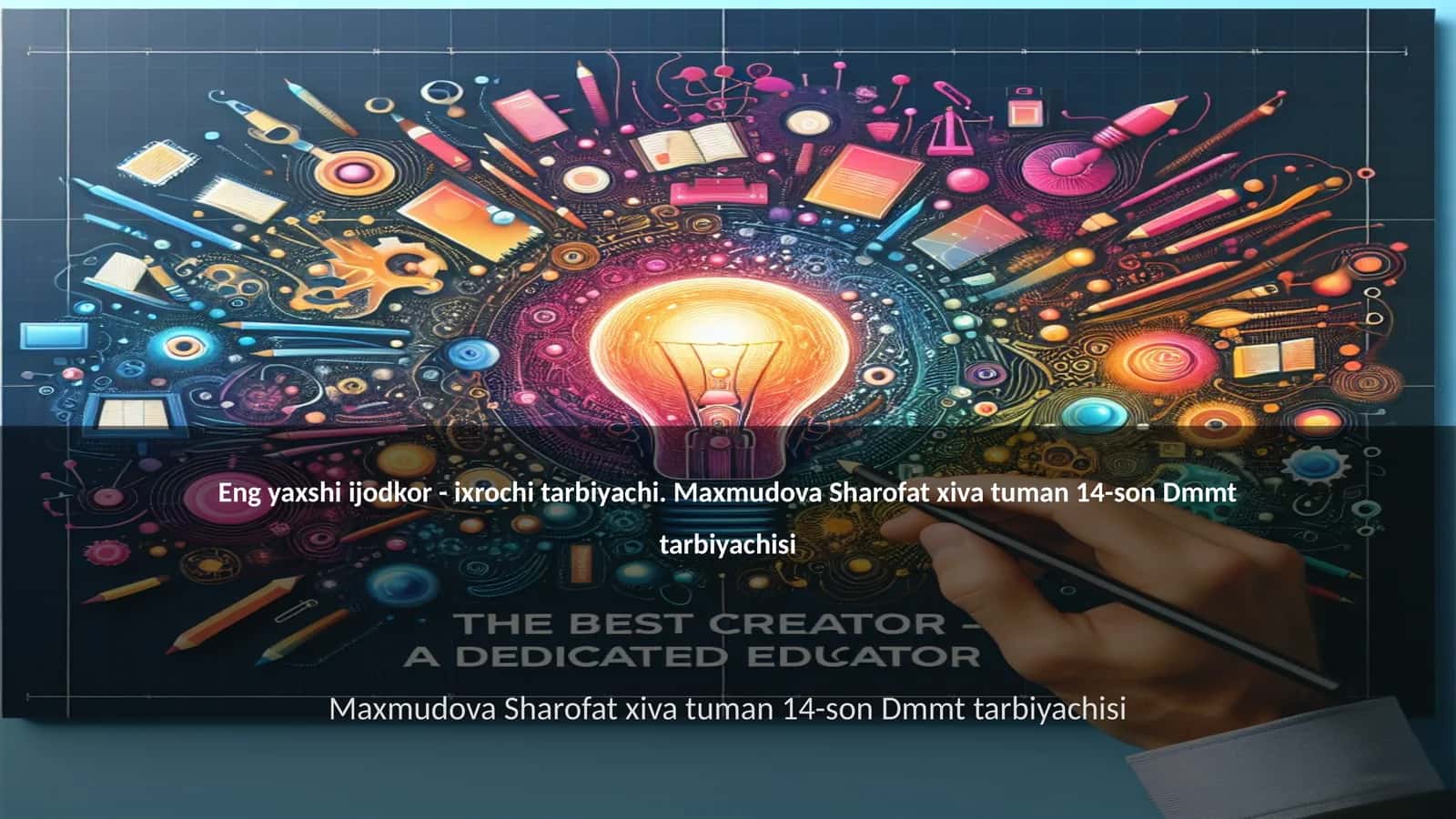 Ijodkor tarbiyachilik - ta'rifi va ahamiyati