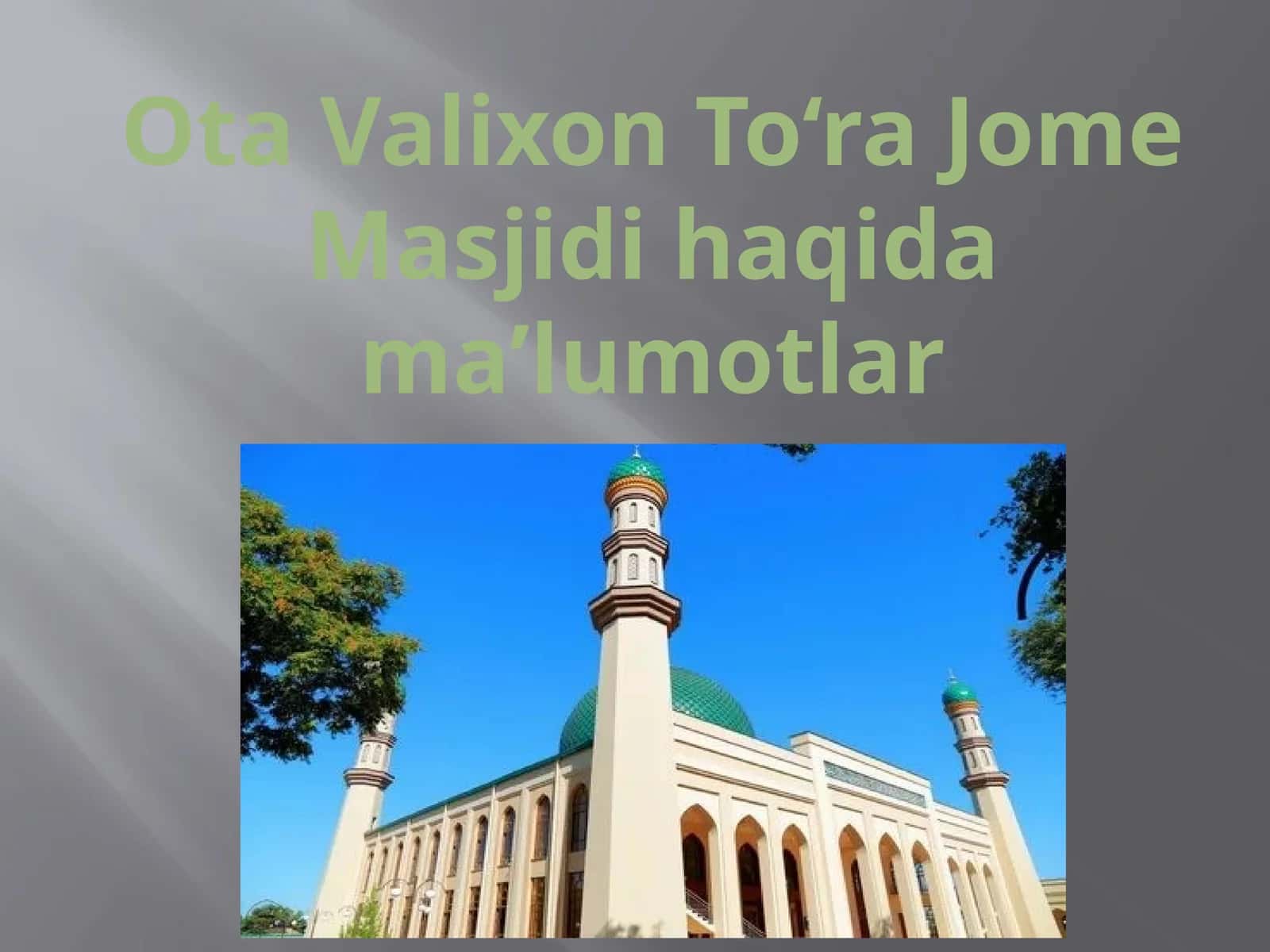 Ota Valixon To‘ra Jome Masjidi haqida ma’lumotlar