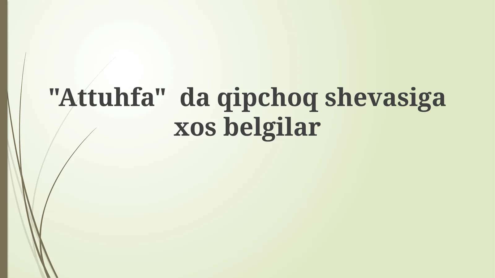 "Attuhfa" daqipchoqshevasigaxosbelgilar