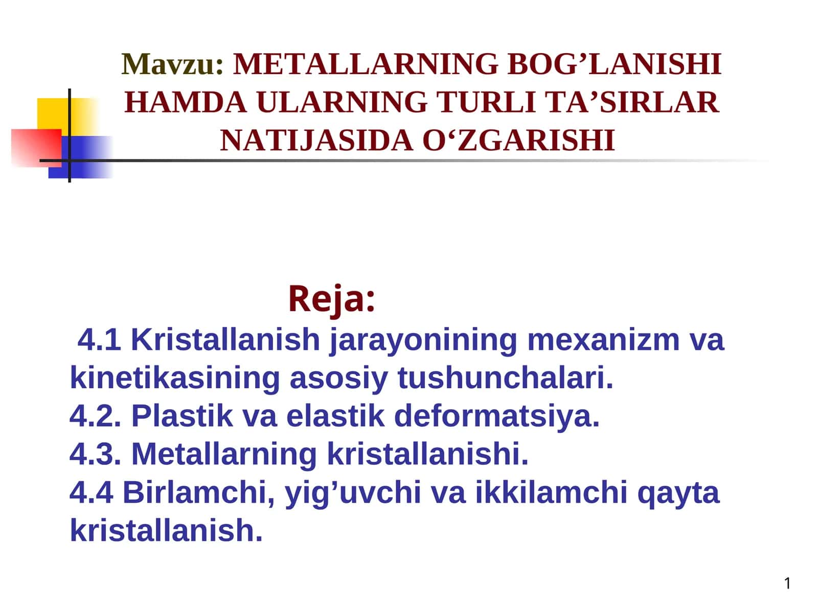 METALLARNING BOG’LANISHI HAMDA ULARNING TURLI TA’SIRLAR NATIJASIDA O‘ZGARISHI