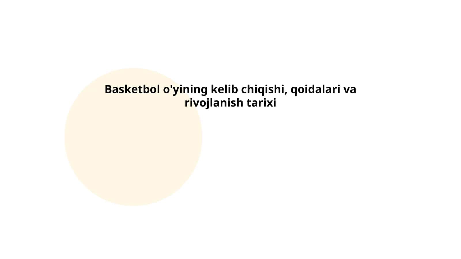 Basketbol o'yining kelib chiqishi, qoidalari va rivojlanish tarixi