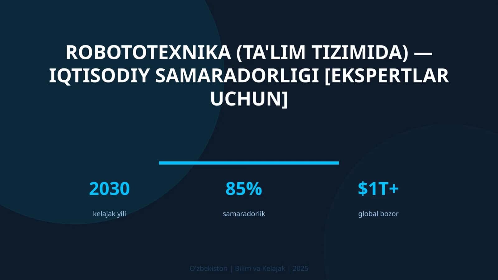 Robototexnika (ta'lim tizimida) — iqtisodiy samaradorligi [ekspertlar uchun]