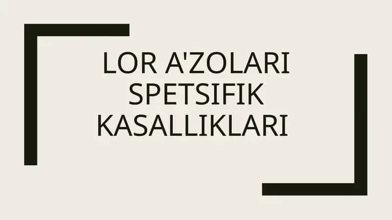 Lor a'zolari spetsifik Kasalliklari