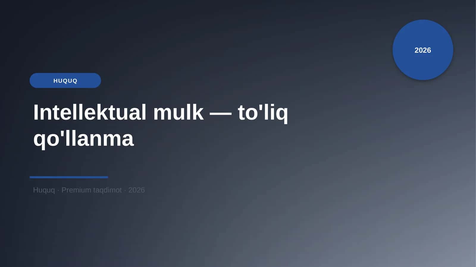 Intellektual mulk — to'liq qo'llanma