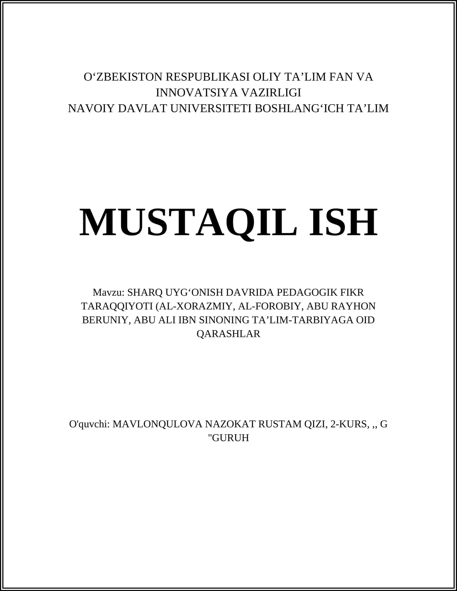SHARQ UYGʻONISH DAVRIDA PEDAGOGIK FIKR TARAQQIYOTI (AL-XORAZMIY, AL-FOROBIY, ABU RAYHON BERUNIY, ABU ALI IBN SINONING TAʼLIM-TARBIYAGA OID QARASHLAR