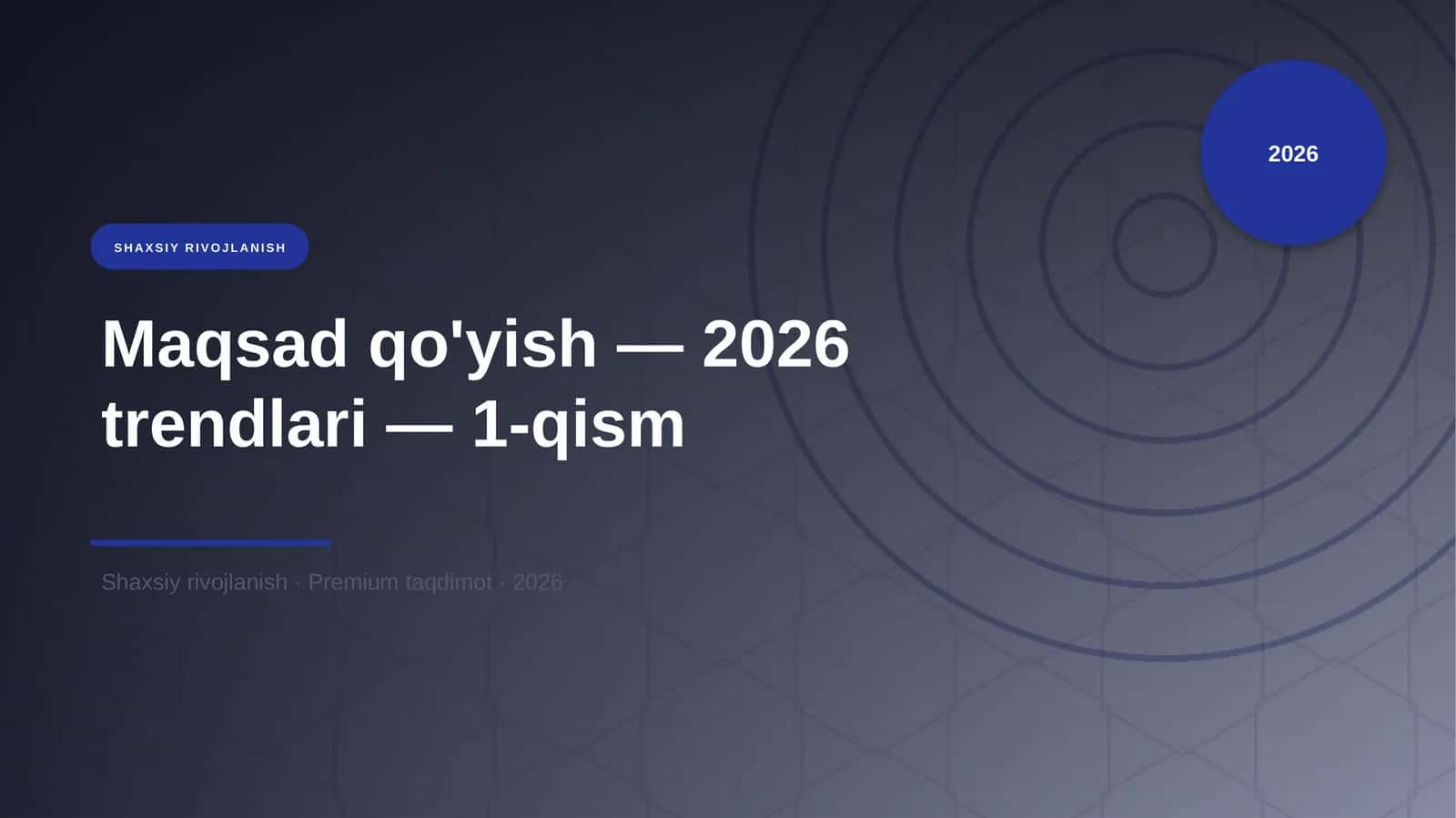 Maqsad qo'yish — 2026 trendlari — 1-qism