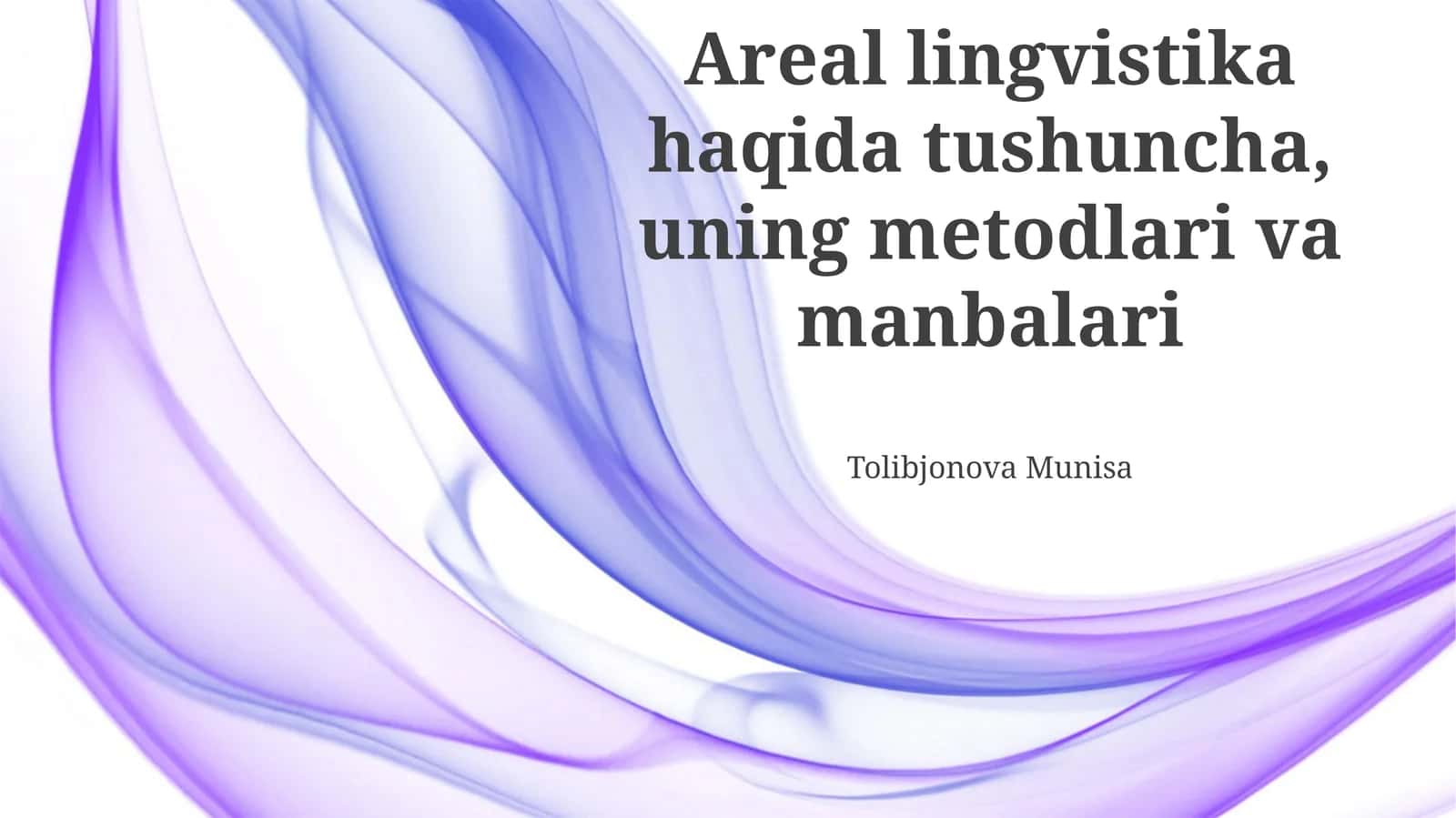 Areal lingvistika haqida tushuncha, uning metodlari va manbalari