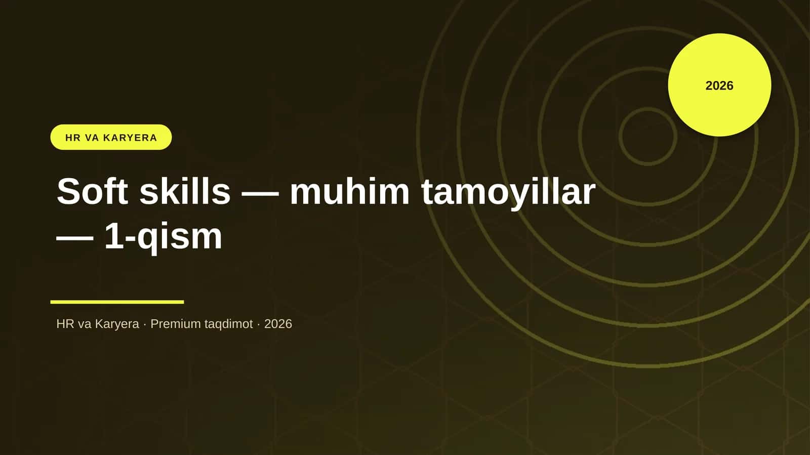 Soft skills — muhim tamoyillar — 1-qism