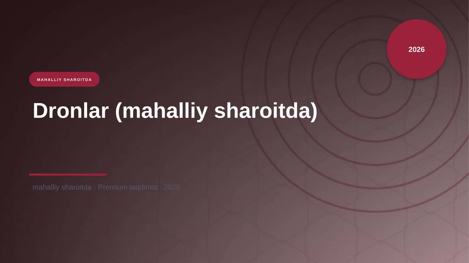 Dronlar (mahalliy sharoitda)