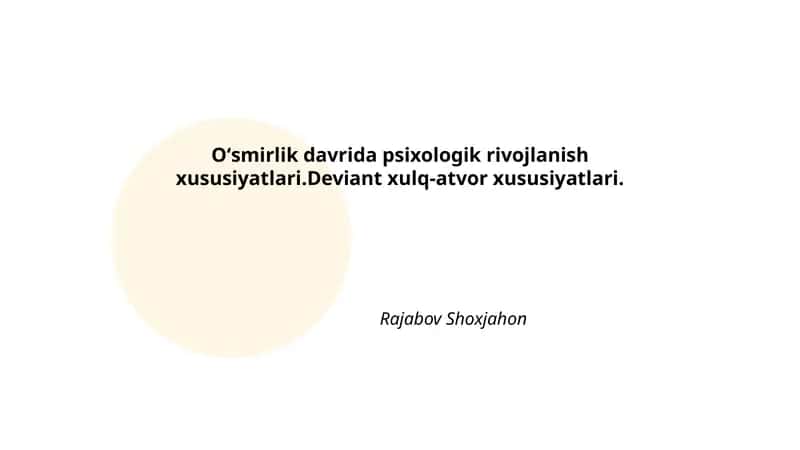 Oʻsmirlik davrida psixologik rivojlanish xususiyatlari