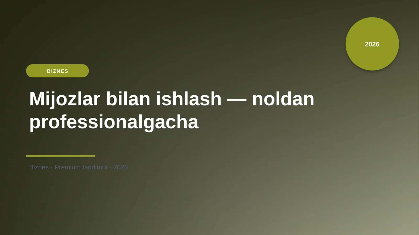 Mijozlar bilan ishlash — noldan professionalgacha
