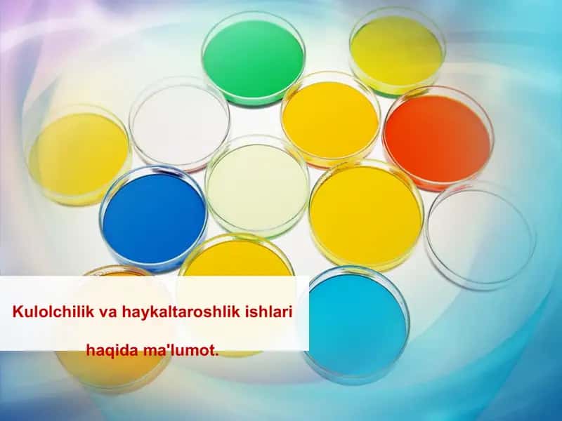 Kulolchilik va haykaltaroshlik ishlari haqida ma'lumot
