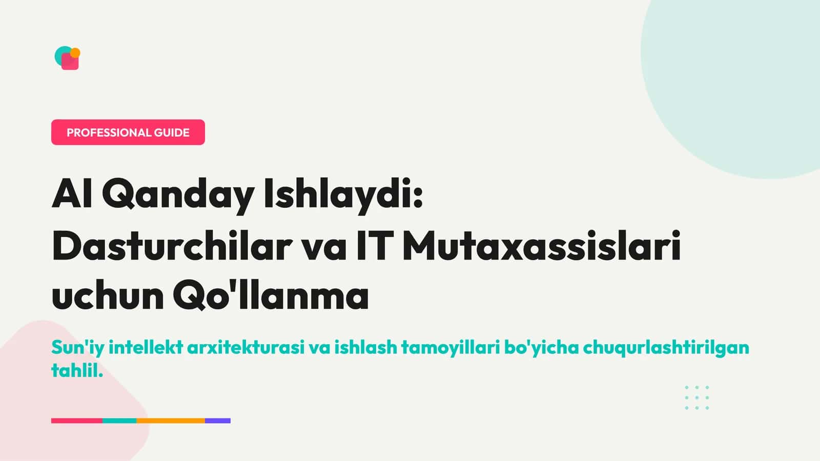 AI Qanday Ishlaydi: Dasturchilar va IT Mutaxassislari uchun Qo'llanma