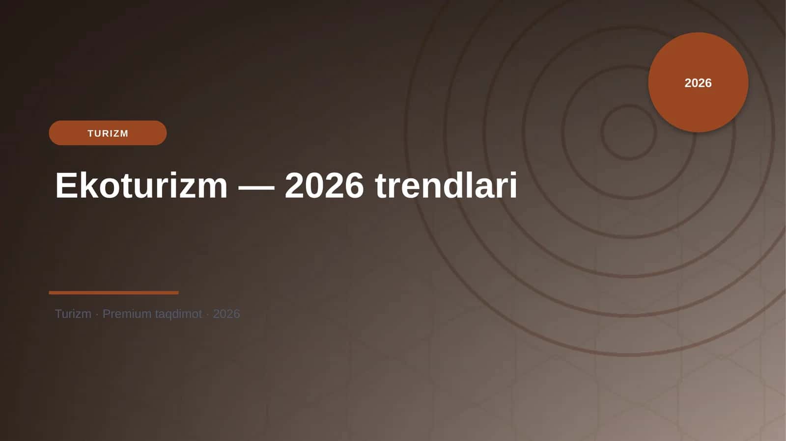 Ekoturizm — 2026 trendlari
