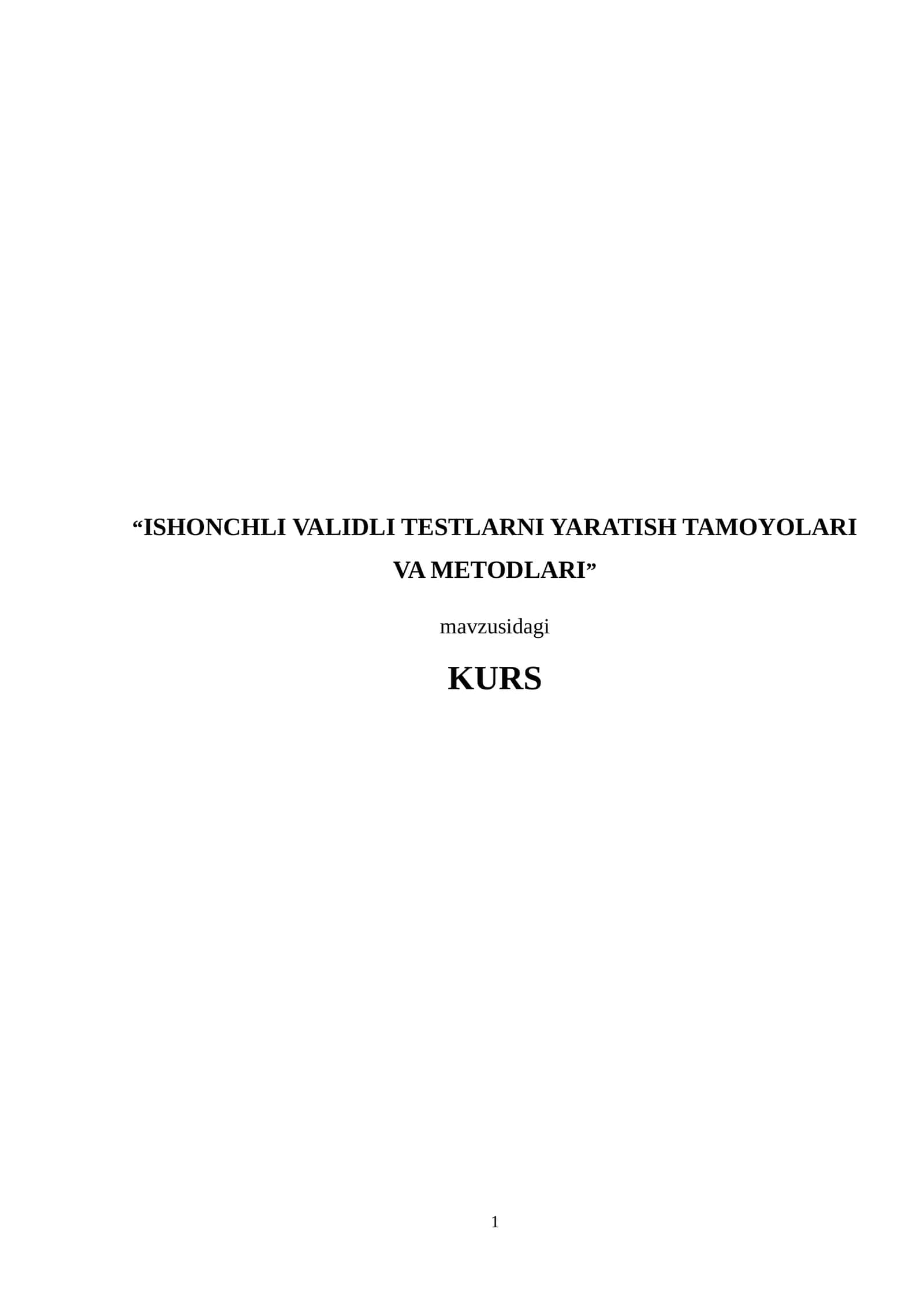ISHONCHLI VALIDLI TESTLARNI YARATISH TAMOYOLARI VA METODLARI