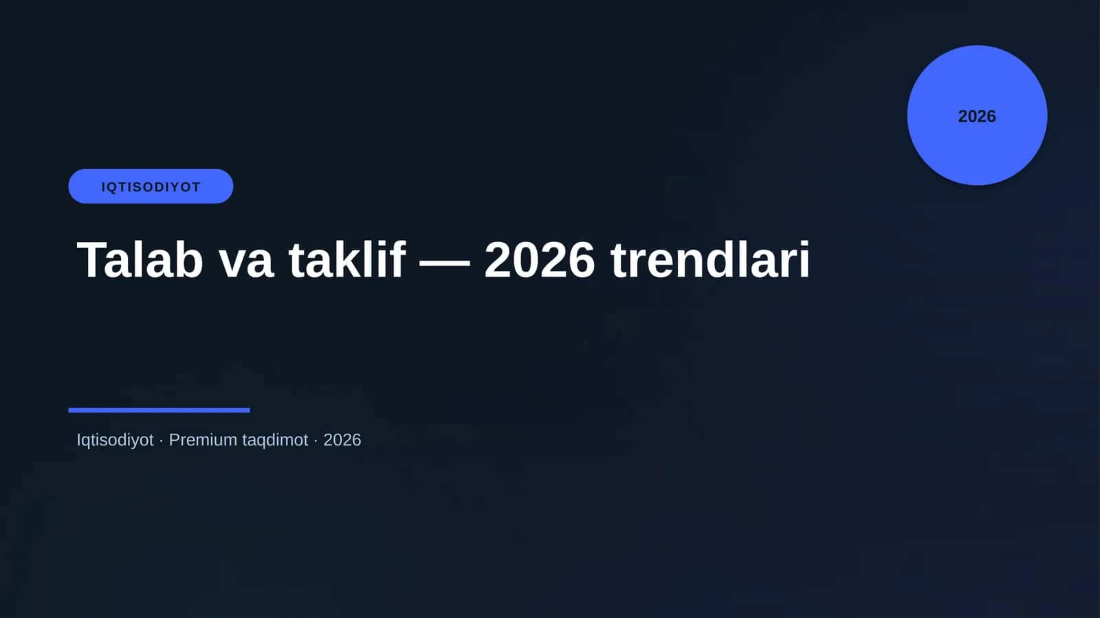 Talab va taklif — 2026 trendlari