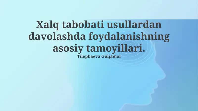 Xalq tabobati usullardan davolashda foydalanishning asosiy tamoyillari