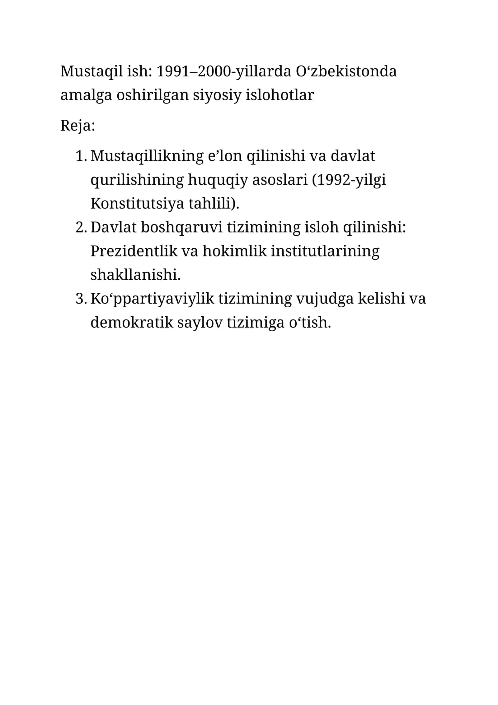 Mustaqil ish: 1991–2000-yillarda O‘zbekistonda amalga oshirilgan siyosiy islohotlar