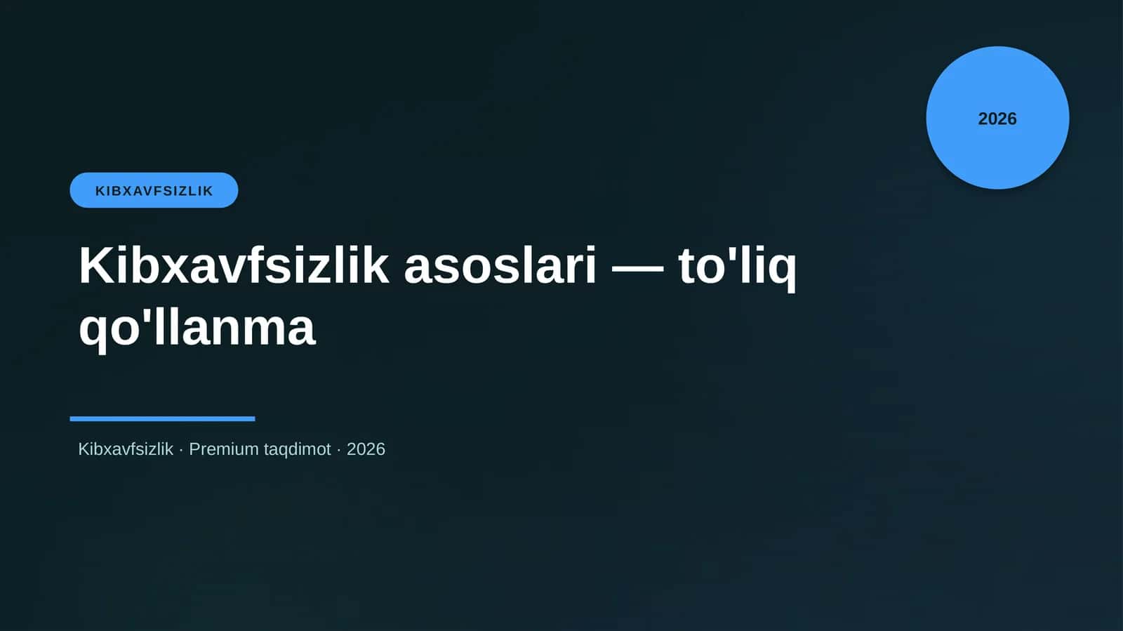 Kibxavfsizlik asoslari — to'liq qo'llanma
