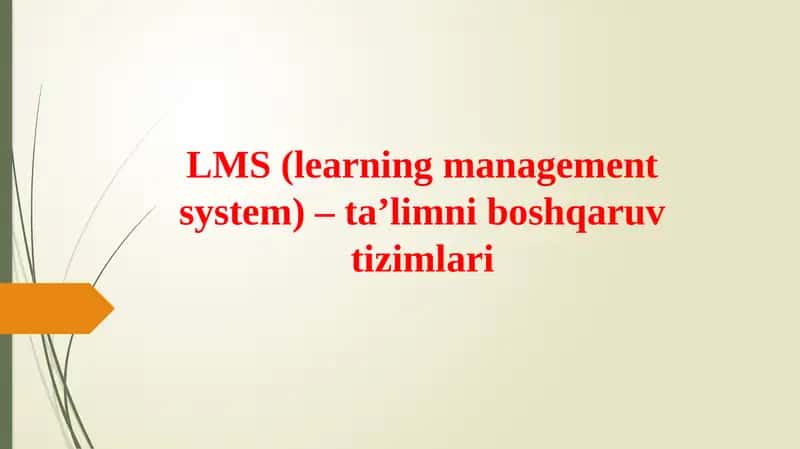 LMS (learning management system) – ta’limni boshqaruv tizimlari