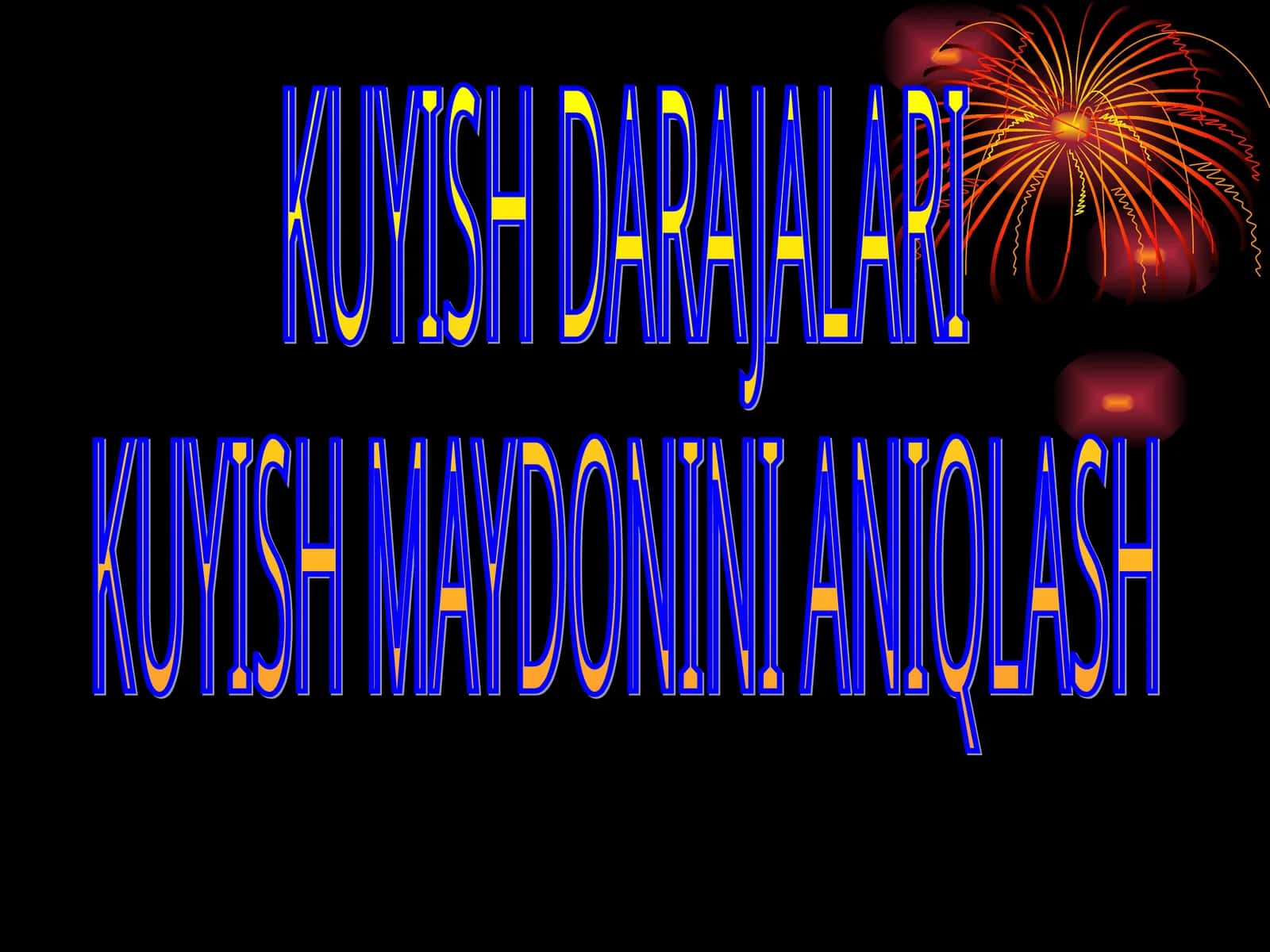 KUYISH DARAJALARI