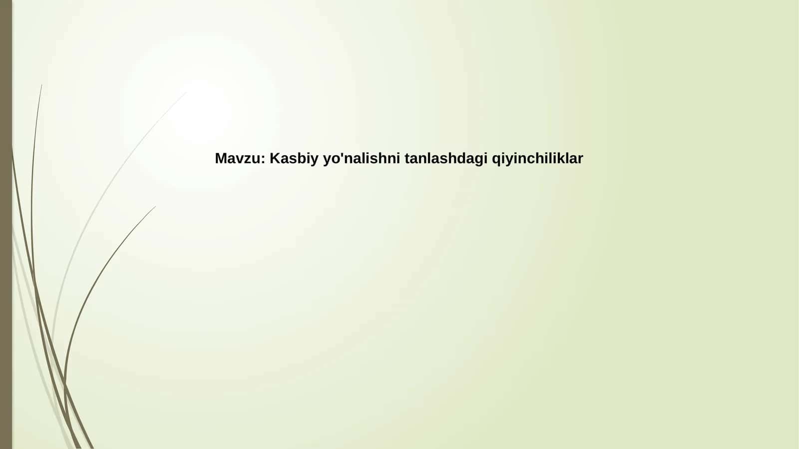 Kasbiy  yo'nalishni tanlashdagi  qiyinchiliklar